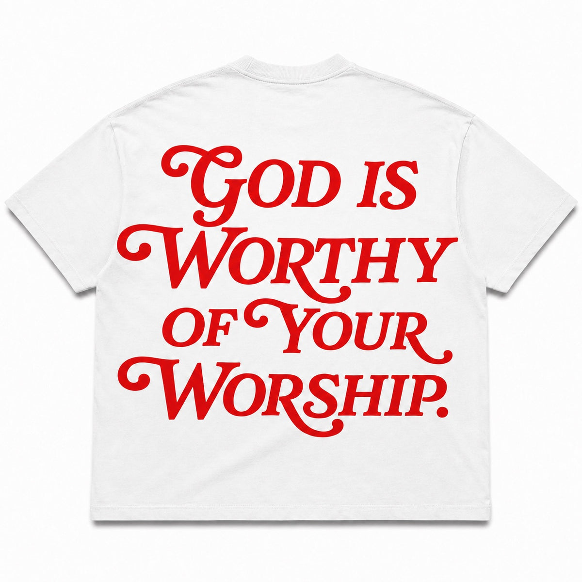 Back of white Fragrant Life T-shirt with red God Is Worthy of Your Worship lettering