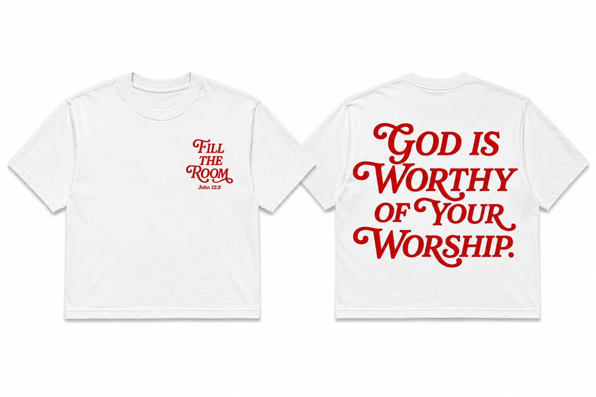 White Fill the Room John 12:3 T-shirt, front and back, with red God Is Worthy of Your Worship lettering